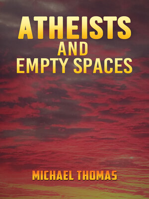 cover image of Atheists and Empty Spaces